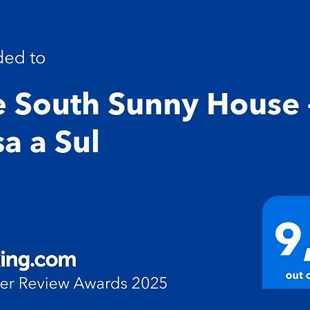 The South Sunny House - A Casa A Sul